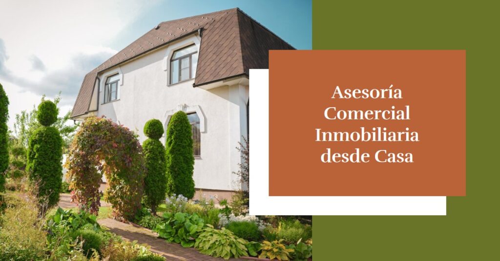 Trabajar desde casa COMO Asesora Comercial Inmobiliario